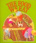 Front cover of Food We Eat by Bobbie Kalman