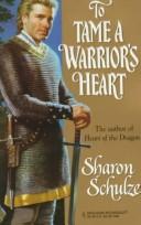 Front cover of To Tame A Warrior's Heart by Sharon Schulze