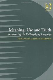 Cover of MEANING, USE AND TRUTH: INTRODUCING THE PHILOSOPHY OF LANGUAGE by Finn Collin