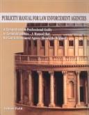 Front cover of Publicity Manual for Law Enforcement Agencies by Selma G. Field