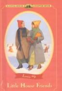 Front cover of Little House Friends by Laura Ingalls Wilder