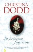 Front cover of La Princesa Fugitiva by Christina Dodd