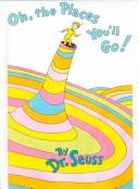 Front cover of Oh, the Places You'll Go! by Dr. Seuss