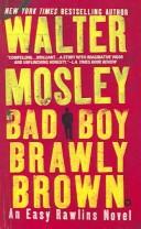 Front cover of Bad Boy Brawly Brown (Easy Rawlins Mysteries) by Walter Mosley