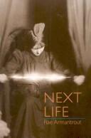 Cover of Next Life by Rae Armantrout