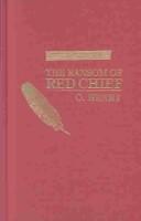 Front cover of The Ransom of Red Chief by O. Henry