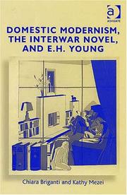 Front cover of Domestic modernism, the interwar novel, and E.H. Young by Chiara Briganti