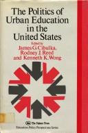 Front cover of The Politics of urban education in the United States by James G. Cibulka