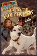 Front cover of Key to the Golden Dog (Wishbone Mysteries) by Anne Capeci