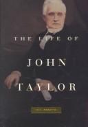 Front cover of The life of John Taylor by B. H. Roberts