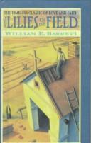 Cover of The lilies of the field by William E. Barrett