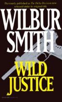 Cover of Wild Justice by Wilbur Smith