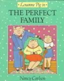 Front cover of Louanne Pig in the Perfect Family (Nancy Carlson's Neighborhood) by Nancy L. Carlson