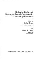 Front cover of Molecular biology of membrane-bound complexes in phototrophic bacteria by G. Drews