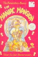 Front cover of The Berenstain Bears in maniac mansion by Stan Berenstain