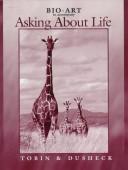 Front cover of Bio-art to accompany Asking about life by Allan Tobin