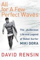 Cover of All for a Few Perfect Waves by David Rensin