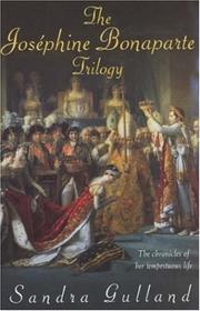 Cover of JOSEPHINE BONAPARTE TRILOGY by SANDRA GULLAND