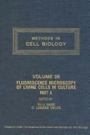 Front cover of Methods in Cell Biology: Fluorescence Microscopy of Living Cells in Culture, Part A by Yu-Li Wang