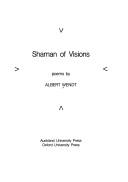 Front cover of Shaman of Visions by Albert Wendt