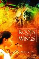 Cover of Roots and wings by Many Ly