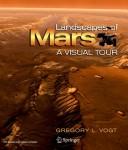 Front cover of Landscapes of Mars by Gregory L. Vogt
