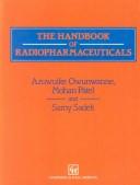Front cover of The Handbook of Radiopharmaceuticals by Azuwuike Owunwanne