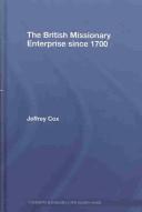 Front cover of The British missionary enterprise since 1700 by Jeffrey Cox
