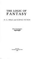 Front cover of The logic of fantasy by Huntington, John