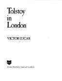 Front cover of Tolstoy in London by Victor Lucas