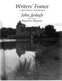 Front cover of Writers' France by John Ardagh