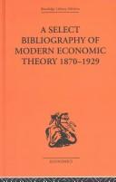 Front cover of Select Bibliography of Modern Economic Theory, 1870-1929 by Harold E. Batson