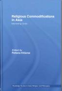 Front cover of Religious Commodifications in Asia by Patta Kitiarsa