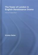 Cover of The Tower of London in English Renaissance Drama by Kristen Deiter
