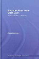 Front cover of Russia and Iran in the Great Game by Elena Andreeva