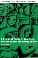 Front cover of A Practical Guide to Teaching Science in the Secondary School by Douglas Newton