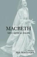 Front cover of Macbeth  New Critical Essays (Shakespeare Criticism) by Nick Moschovakis