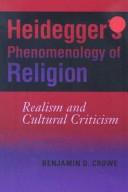 Front cover of Heidegger's Phenomenology of Religion by Benjamin D. Crowe