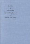 Cover of Casebook on the Termination of Life Sustaining Treatment and Care of the Dying (Medical Ethics) by Cynthia B. Cohen