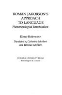 Front cover of Roman Jakobson's Approach to Language by Elmar Holenstein