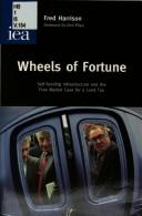 Front cover of Wheels of Fortune by Fred Harrison
