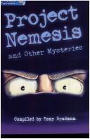 Front cover of Project nemesis and other mysteries by Tony Bradman