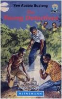 Front cover of The Young Detectives by Yaw A. Boateng