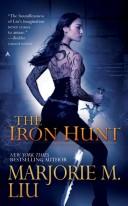 Front cover of The Iron Hunt by Marjorie M. Liu