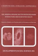 Front cover of Soil mineral-organic matter-microorganism interactions and ecosystem health by Symposium on "Soil Mineral-Organic Matter-Microorganism Interactions and Ecosystem Health" (3rd 2000 Naples, Italy and Capri, Italy)