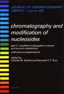 Cover of Chromatography And Modification Of Nucleosides Pt.c (Developmental Clinical Psychology and Psychiatry (Cloth)) by Charles W. Gehrke