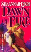 Front cover of Dawn of Fire:(Dawn #1) by Susannah, Leigh