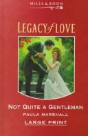 Front cover of Not Quite a Gentleman by Paula Marshall