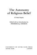 Front cover of The Autonomy of Religious Belief by Fred Crosson