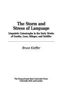 Front cover of The storm and stress of language by Bruce Kieffer